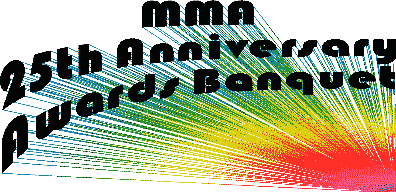 MMA 25th Anniversary Awards Banquet